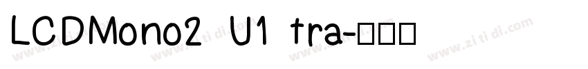 LCDMono2 U1 tra字体转换